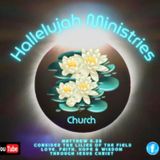 Episode 15 - Hallalujah Ministries Church Podcast