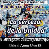 La Certeza de la Unidad (3 Dias para el Despertar - 05) -- Unirse con Su Enseñanza III