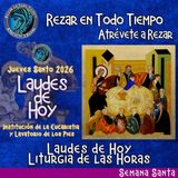 Laudes del dia de hoy, Jueves 2 de Abril 2026 ✟ Liturgia de las Horas ✟ JUEVES SANTO ✟ CAMINO NEOCATECUMENAL. 