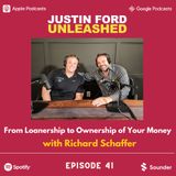E41 | From Loanership to Ownership of Your Money with Richard Schaffer
