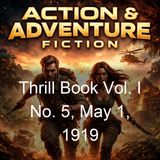 Thrill Book Vol I No 5 May 1 1919 - Frederick Booth Harold Hersey Greye La Spina Ronald Oliphant Seabury Quinn Chester L Saxby Perley Poore…