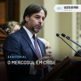 Editorial: O Mercosul em crise