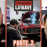 139.2 La historia de mi Yaris Gacho y Rascuacho