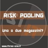 Risk Pooling: uno o due magazzini