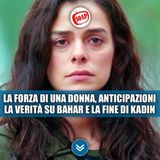 La forza di una donna: la verità su Bahar e il finale di Kadin