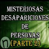 Misteriosas Desapariciones (Segunda parte) - Missing 411