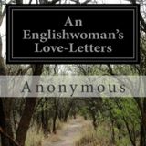 An Englishwoman’s Love-Letters by Anonymous | Full Audiobook | Audiobook Time