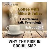 Why the Rise in Socialism? (ep 342)
