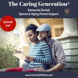 Elder Care Strategies: Dementia Denial Spouse and Aging Parents Support