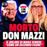 MORTE DON MAZZI: Mara Venier distrutta: "Ho perso il mio secondo padre"