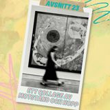 Avsnitt 25 - Ett collage av motstånd och hopp