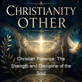 Christian Patience The Strength and Discipline of the Soul - William Bernard Ullathorne - Part 2