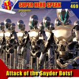 #469: Attack of the Snyder Bots!