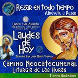 LAUDES DE HOY LUNES 4 DE AGOSTO 2025. CAMINO NEOCATECUMENAL. LITURGIA DE LAS HORAS. LAUDES MEMORIA DE SAN JUAN MARIA VIANNEY, PRESBITERO.