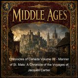 Chronicles of Canada Volume 02 - Mariner of St Malo A Chronicle of the Voyages of Jacques Cartier - Stephen Leacock