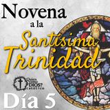 Novena en Honor 🙇🏼‍♂️ de la SANTISIMA ▲ TRINIDAD ▶︎ Día 5