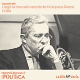 Llegó la hora del veredicto final para Álvaro Uribe