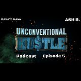 Episode 5 - Unconventional Hustle Master Athlete