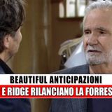 Beautiful, Anticipazioni Americane: Eric e Ridge rilanciano la Forrester.