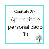 39(T3)_Aprendizaje personalizado (II)