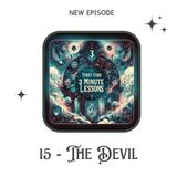 15 - The Devil - Three Minute Lessons