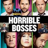2011: Horrible Bosses / Top 5 Bosses in TV or Film