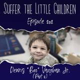 Episode 202: Dennis "Boo" Vaughan Jr. (Part 3)
