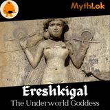 Ershkigal : The Underworld Goddess