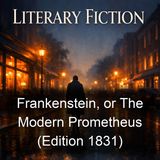 Frankenstein or The Modern Prometheus Edition 1831 - Mary Wollstonecraft Shelley
