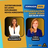 #JornadaÁgil EP1305 #OrganizaçõesÁgeis Sustentabilidade dá Lucro: Explorando Novos Horizontes