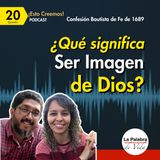 Ep. 20 ¿QUÉ significa SER IMAGEN de Dios?