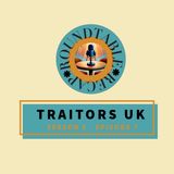 Traitors UK Season 3 Episode 7