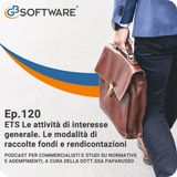 Ep.120 ETS Le attività di interesse generale. Le modalità di raccolte fondi e rendicontazioni