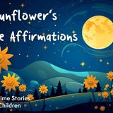 Bedtime Affirmations For Kids I Sally Sunflower_s Bedtime Affirmations _ Koko Sleep Sleep Podcas