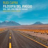 Rudi Capra "Filosofia del viaggio"