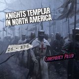 Knights Templar North America - Conspiracy Pilled Archive (S6-Ep6)