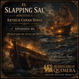 80 - El Slapping Sal - Arthur Conan Doyle