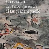 Giuseppe Mendicino "Luigi Meneghello e Mario Rigoni Stern"