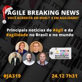 #JornadaAgil731 #319 #AgileBreakingNews - JORNAL ÁGIL