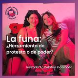 La funa: ¿Herramienta de protesta o de poder?