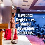 Hayatınızı Değiştirecek İstanbul Üniversitesi Konferansı - Lehü'l Mülk | Mehmet Yıldız