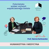 Medycyna, która działa przez komunikację (cz. 1 rozmowy z prof. Hanną Serkowską)