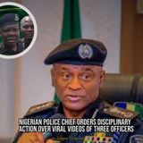 Nigerian Police Chief Orders Disciplinary Action Over Viral Videos Of Three Officers