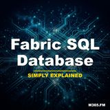 Fabric SQL Database - Simply Explained