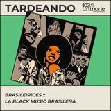 Brasileirices :: La Black Music Brasileña