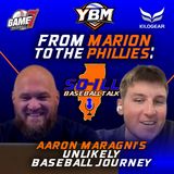 From Marion to the Phillies: Aaron Maragni's Unlikely Baseball Journey | So-ILL Baseball Talk | YBM