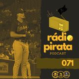Rádio Pirata 071 - #Retire21 e Keller 200k
