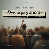 Dios, aquí y ahora | T1. ¿Qué le queda al justo? | Gastón Ágreda (2026)