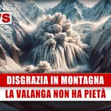 Disgrazia In Montagna: La Valanga Non Ha Pietà!