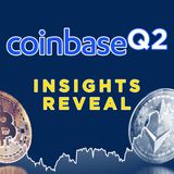 260. Coinbase Q2 Reveals ETH Surpassing BTC & $1.6B in Profit